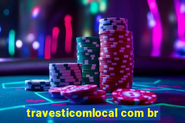 travesticomlocal com br